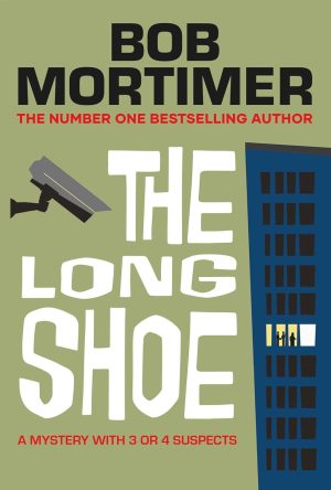 The Long Shoe by Bob Mortimer