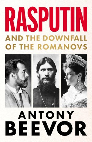 Rasputin by Antony Beevor
