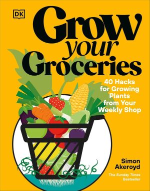 Grow Your Groceries by Simon Akeroyd 