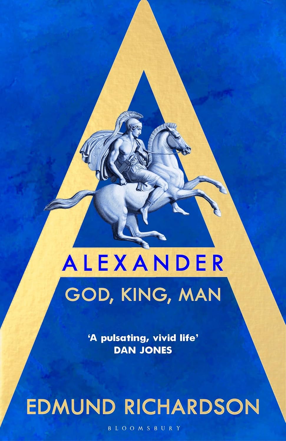 Alexander: God, King, Man by Dr Edmund Richardson