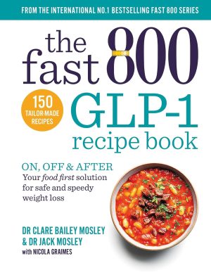 The Fast 800 GLP-1 Recipe Book by Clare Bailey Mosley