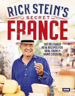 Rick Stein’s Secret France by Rick Stein